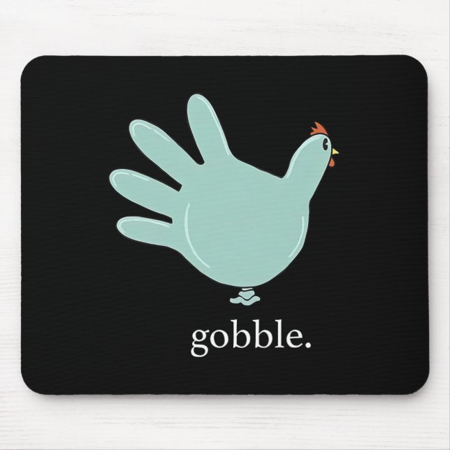 Funny Gobble Turkey Glove Medical Nures Thanksgivi Mouse Pad (Front)