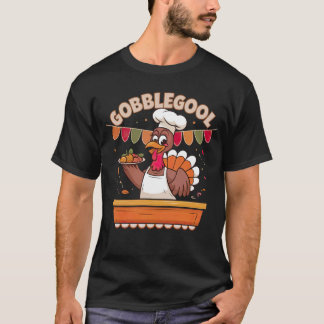 Funny Gobblegool Turkey Chef Thanksgiving Festive  T-Shirt