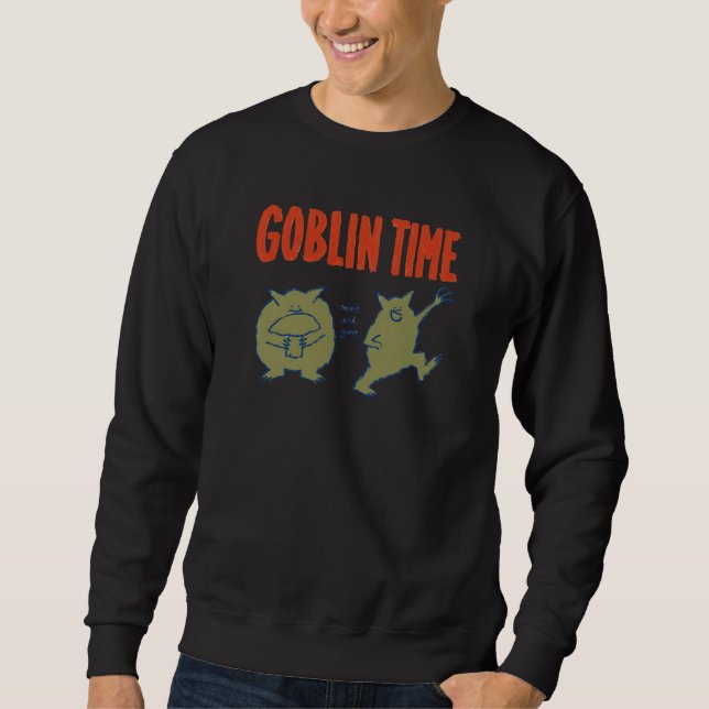 Funny Goblin Time Quirky Mushroom Sweatshirt (Front)