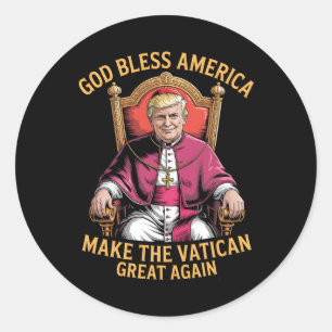 Funny God Bless America Make The Vatican Great Aga Classic Round Sticker