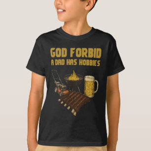Funny God Forbid A Dad Has Vintage Hobbies  T-Shirt