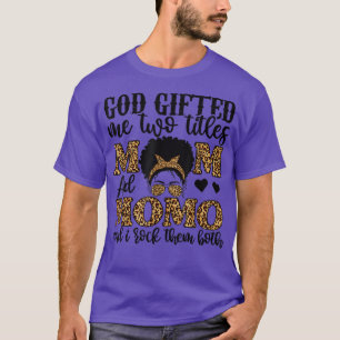 Funny God Gifted Me Two Titles Mum And Momo Leopar T-Shirt