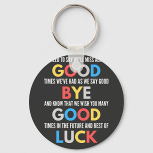 Funny Going Away Farewell Key Ring