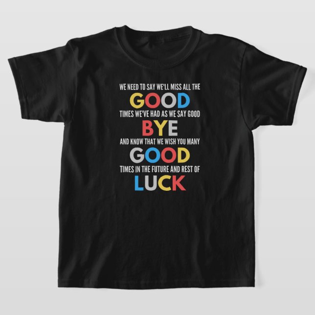 Funny Going Away Farewell T-Shirt (Laydown)