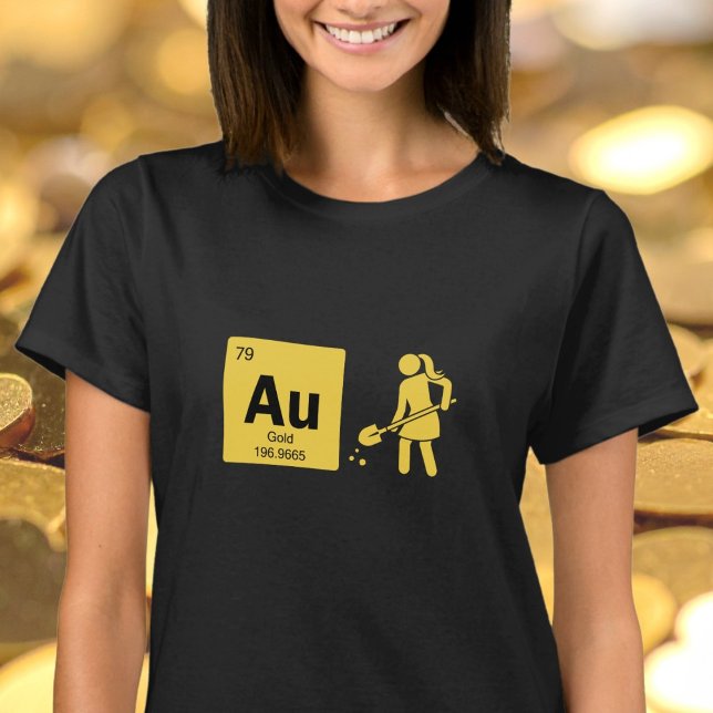 Funny Gold Au Digger Periodic Table of Elements T-Shirt (Available multiple apparel styles, colors and sizes. )