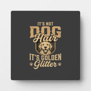 Funny Golden Retriever Dog Hair Glitter Plaque
