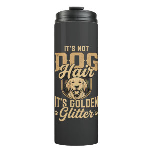 Funny Golden Retriever Dog Hair Glitter Thermal Tumbler
