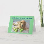 Funny Golden Retriever with Tennis Balls Birthday Card<br><div class="desc">Perfect birthday card for your tennis fanatic or dog lover. Jasper the golden retriever is just a tad possessive of his prized tennis balls,  but wants you to have a fun birthday anyway!</div>