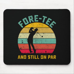 Funny Golf 40th Birthday Retro Fore-tee And Still  Mouse Pad