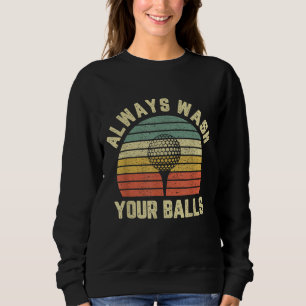 Funny Golf Always Wash Your Balls Retro Golfing Gi Sweatshirt