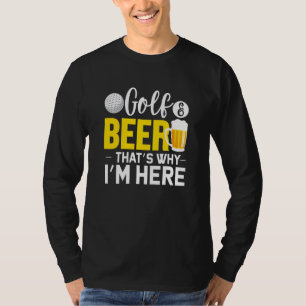 Funny Golf And Beer Golfer Drinking Golf Lover Gag T-Shirt