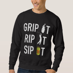 Funny Golf and Beer Grip it Rip it Sip It Gift Sweatshirt