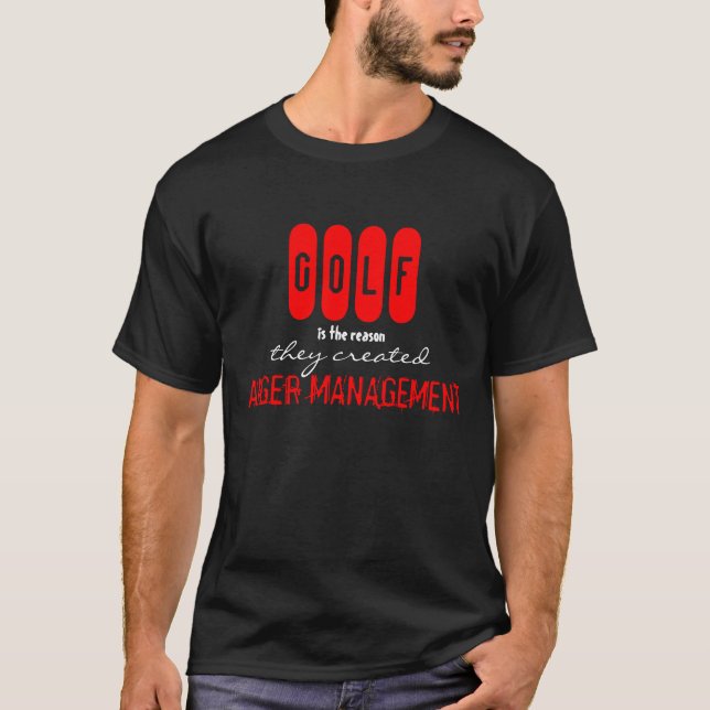 Funny GOLF Anger Management T-Shirt (Front)