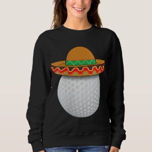 Funny Golf Ball Mexican Sports Cinco De Mayo Mexic Sweatshirt