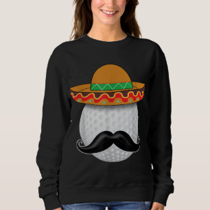 Funny Golf Ball Moustache Mexican Sports Mexico Pa Sweatshirt