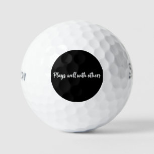 Funny Golf Ball – ‘Plays Well With Others’ Golf