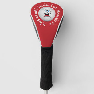 Funny Golf Balls Quote Dad Humor The Older I Get Head Cover