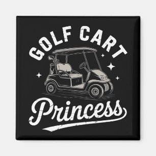 Funny Golf Cart Princess Sarcastic Golfing Ladies Magnet