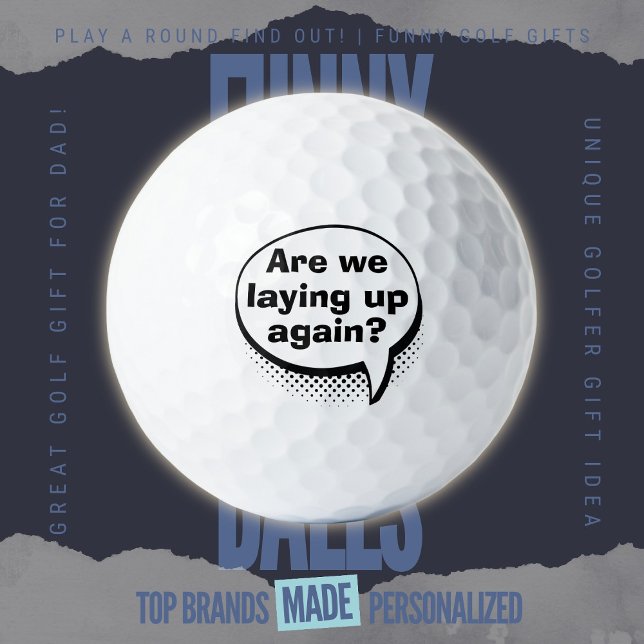 Funny Golf Dad Trash Talk Laying Up Comic Bubble Balls (Custom Funny Golf Ball Gifts for Business From Play A Round Find Out, "Are We Laying Up Again?")