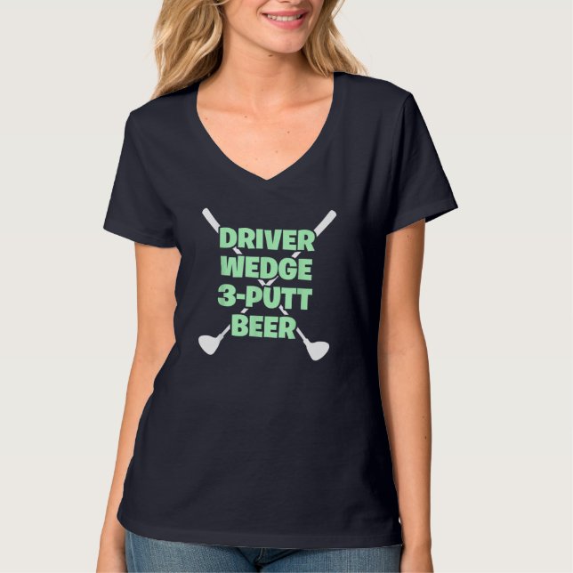 Funny Golf Driver Wedge Putt Beer Adult Club Golfe T-Shirt (Front)