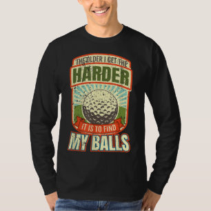 Funny Golf For Men Funny Golfers T-Shirt