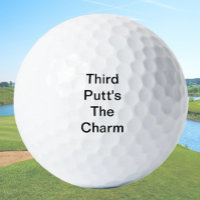 Funny Golf Gift Joke Third Putt's The Charm