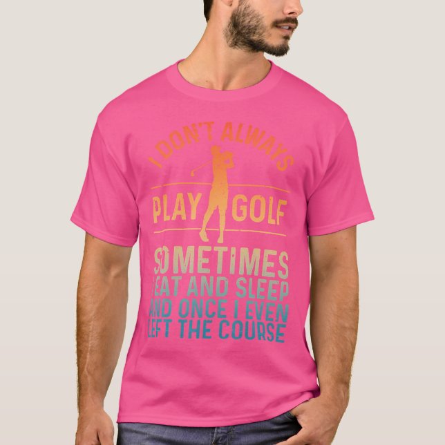 Funny Golf Golf Player Golfer Golfing T-Shirt (Front)