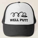 Funny golf hat | well putt<br><div class="desc">Funny golf hat | well putt. Cute sports gift idea for men and women golfers. Black and white golf ball and hole putting design. Golfing humour.</div>