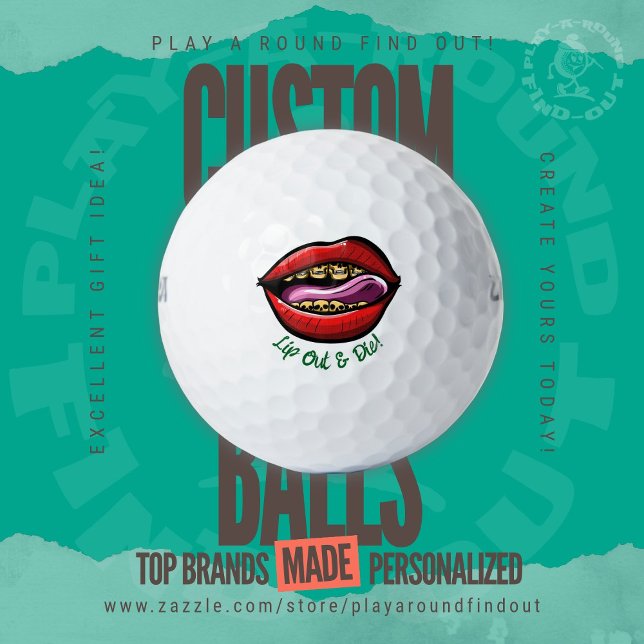 Funny Golf Husband Trash Talk Lip Out And Die Balls (Custom Printed Brand Name Golf Balls By PlayARoundFindOut - Zazzle's premiere golf gift shop)