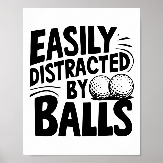 Funny Golf Lover Golfing Golfers Easily Distracted Poster (Front)