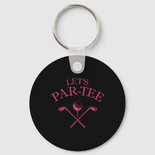 Funny Golf Lover Let's Par-tee Let's Par Tee 1 Key Ring
