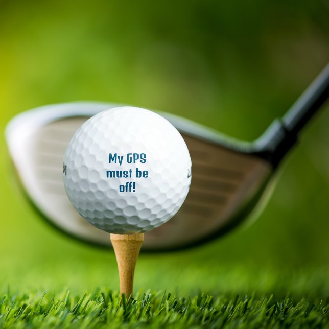 Funny Golf “My GPS must be off!” Personalised Balls (Creator Uploaded)