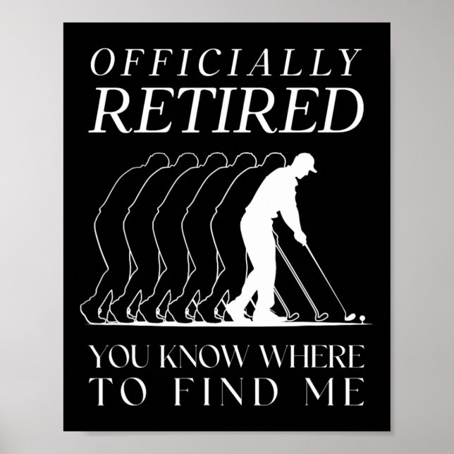 Funny Golf Officially Retired Golfer Golfing Retir Poster (Front)