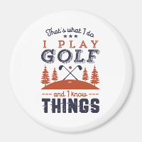 Funny Golf Player Golfer I Play Golf I Know Things