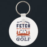 Funny Golf Player Quote for Golfers Love Golfing Key Ring<br><div class="desc">The Art of Playing Fetch With Yourself. Funny and humourous design for golf player, golf coach or golf fan. This vintage retro merchandise is great for those who enjoy golfing at the golf course, putting and scoring birdie. Perfect for professional golfers, those playing golf for fun or golf caddy. Great...</div>