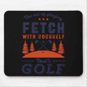 Funny Golf Player Quote For Golfers Love Golfing  Mouse Pad