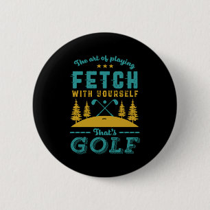 Funny Golf Player Quote Golfers Love Golfing Srt  6 Cm Round Badge