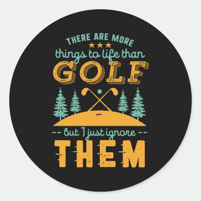 Funny Golf Player Sports and Golfing Sarcasm Humou Classic Round Sticker (Front)
