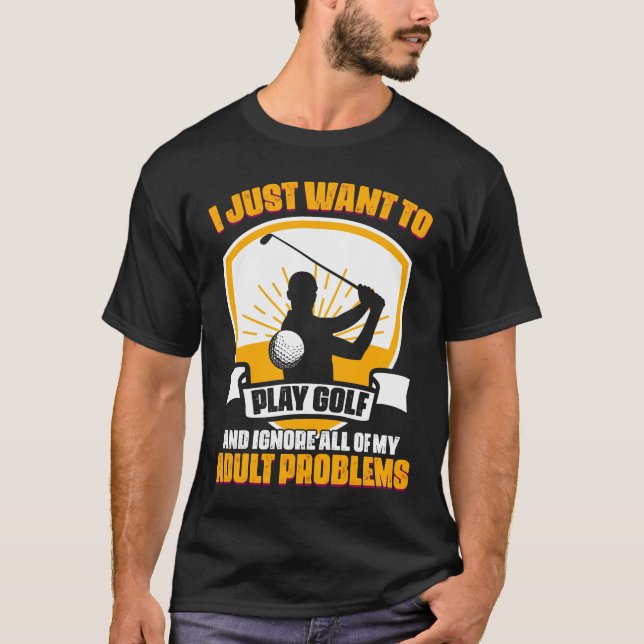Funny Golf Playing Humour For A Golfer Golfing T-Shirt (Front)