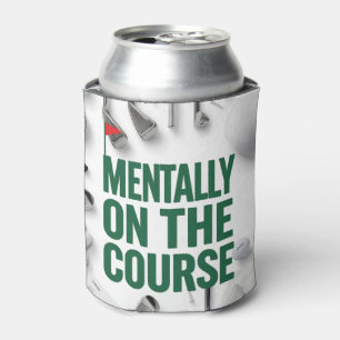 Funny Golf Quote Can Cooler on Golf Course Green 