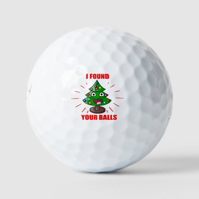 Funny golf quote for Christmas, I found your balls (Front)