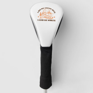 Funny Golf Quote Golfing Lover Head Cover