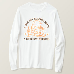 Funny Golf Quote   Golfing Lover T-Shirt