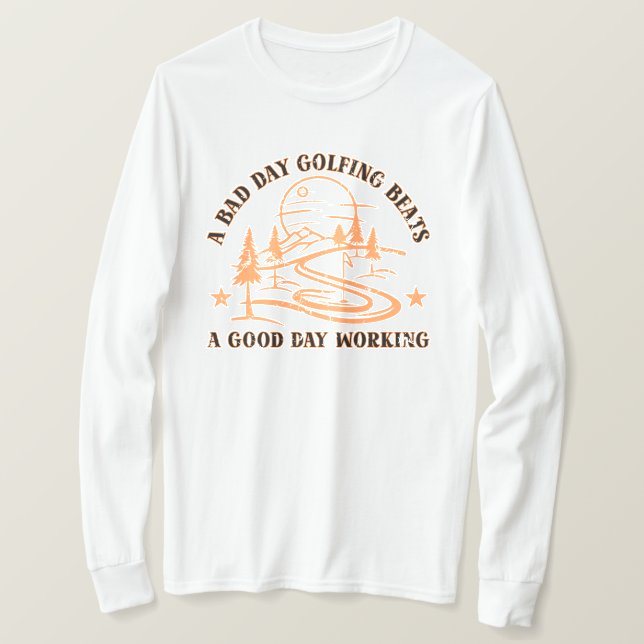 Funny Golf Quote | Golfing Lover T-Shirt (Design Front)