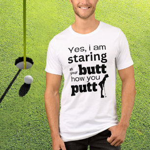 Funny Golf Quote Staring your Butt how you Putt  Tri-Blend Shirt
