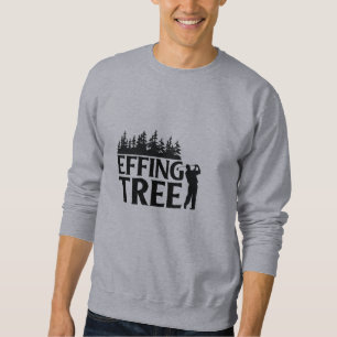 Funny Golf Quotes Sweatshirt