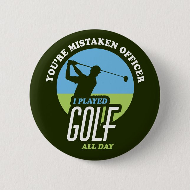 Funny Golf Saying For Golfers 6 Cm Round Badge (Front)