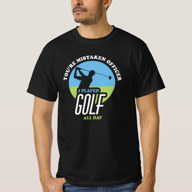 Funny Golf Saying For Golfers T-Shirt (Front)