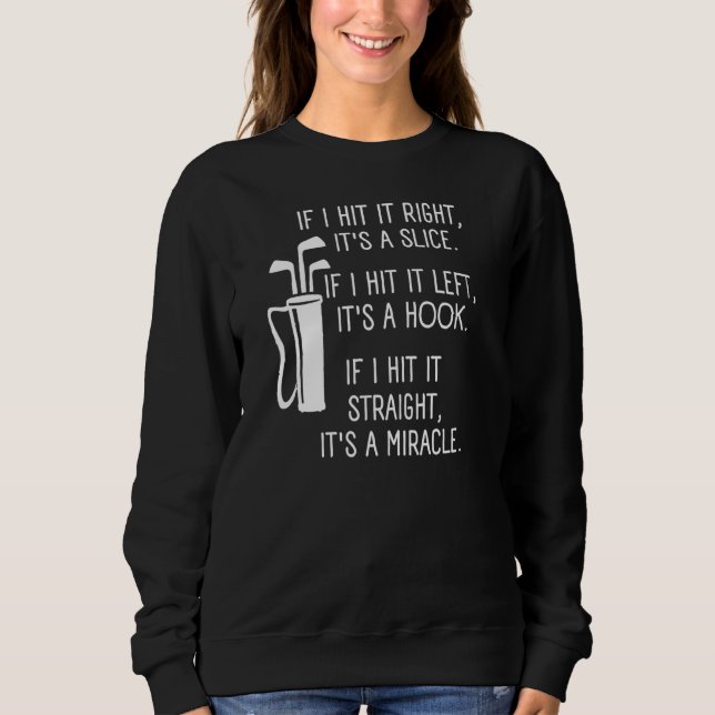 Funny Golf Sayings For Golfers And Golf Funny Golf Sweatshirt (Front)