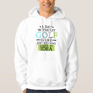 funny golf sayings golfing quote hoodie